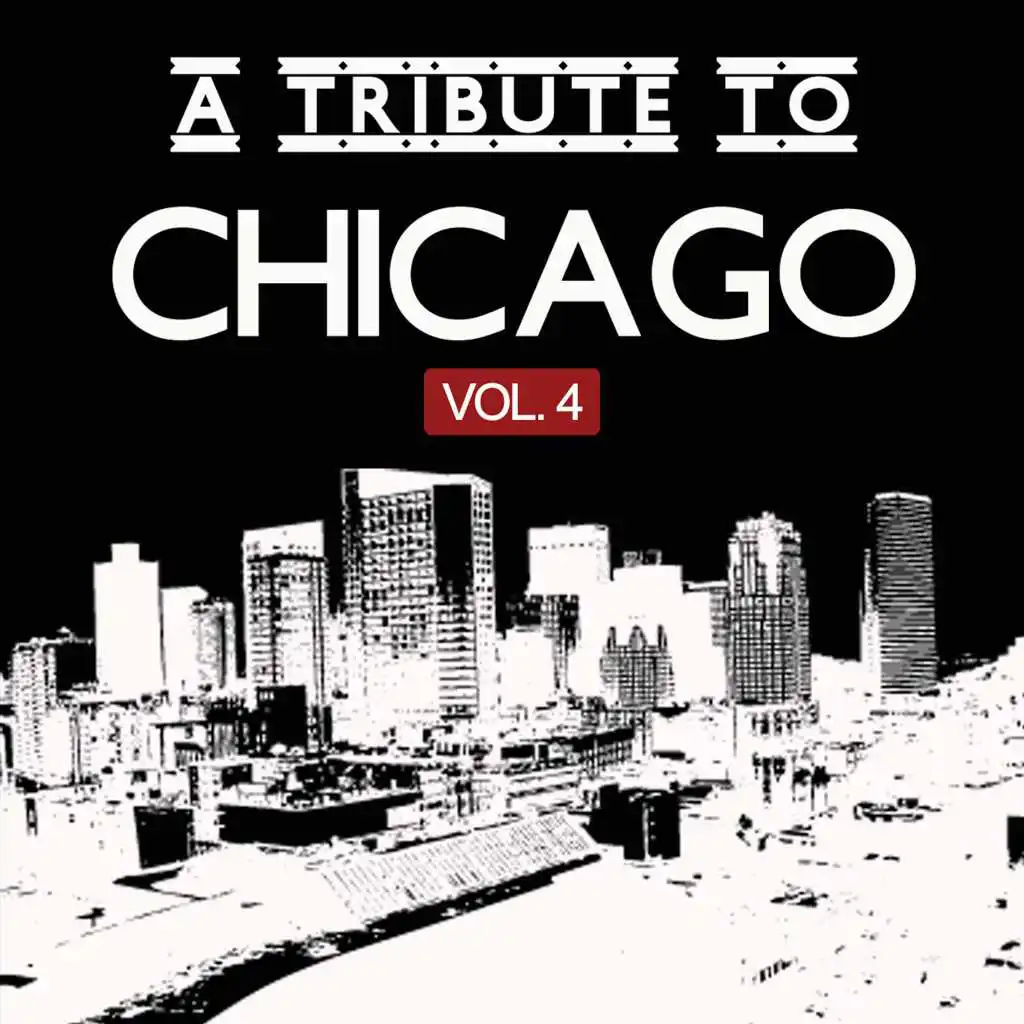 A Tribute to Chicago, Vol. 4