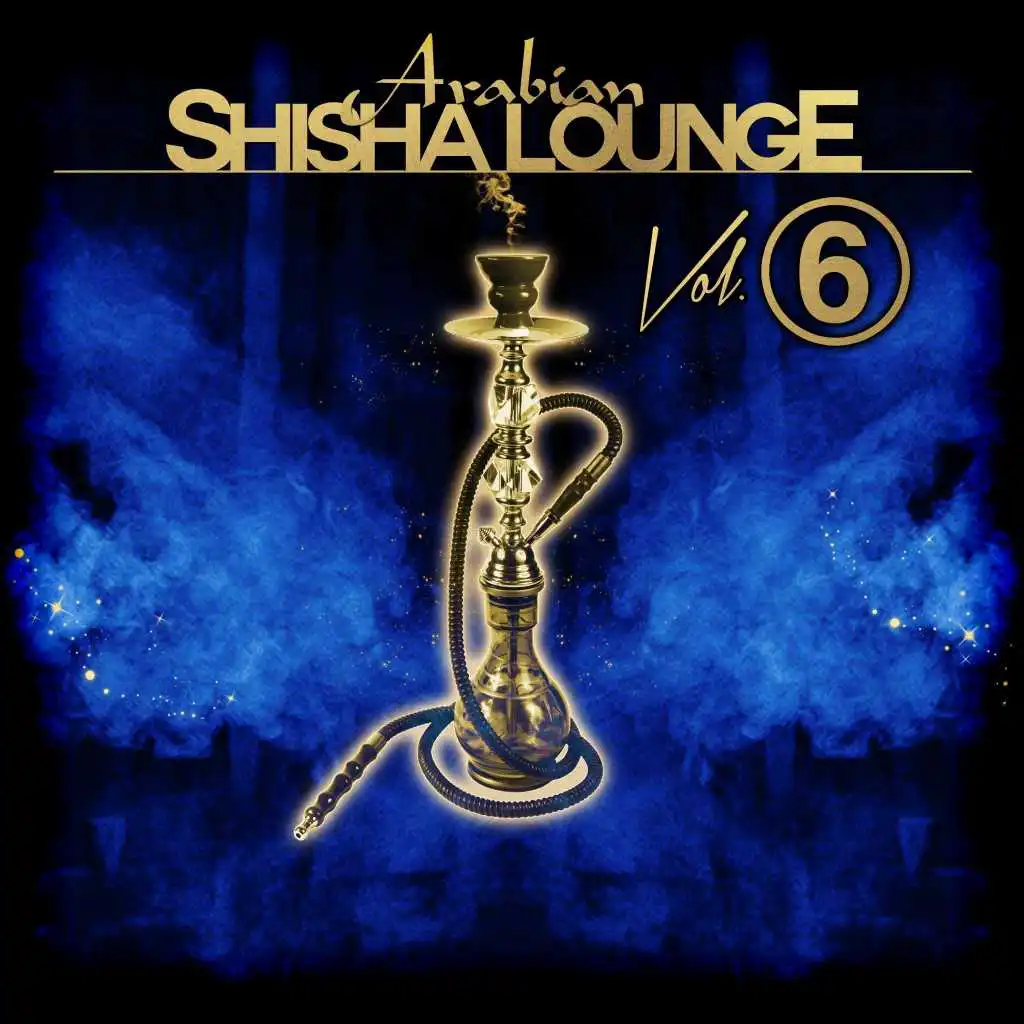 Arabian Shisha Lounge, Vol. 6