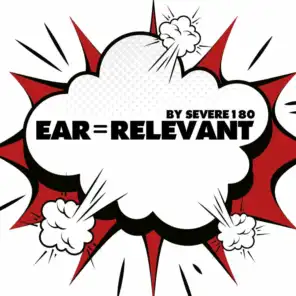 Ear Relevant (Severe180 Prod By LND)