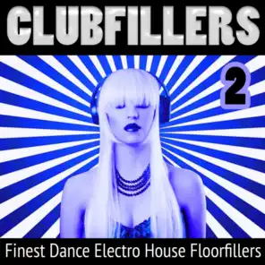 Clubfillers, Vol. 2 - Finest Dance Electro House Floorfillers