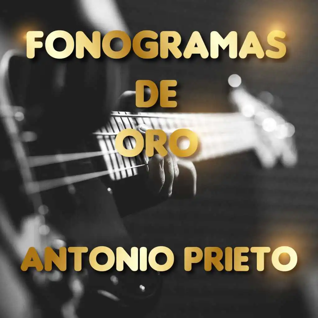 Fonogramas de Oro Antonio Prieto