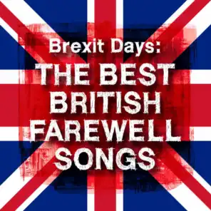 Brexit Days: The Best British Farewell Songs