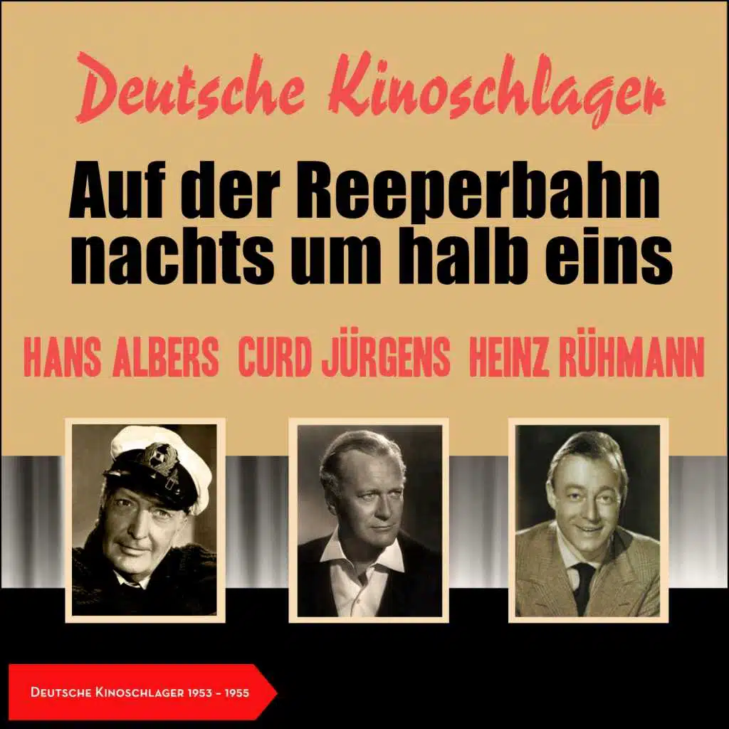 Auf der Reeperbahn nachts um halb eins (Deutsche Kinoschlager 1953 - 1955)