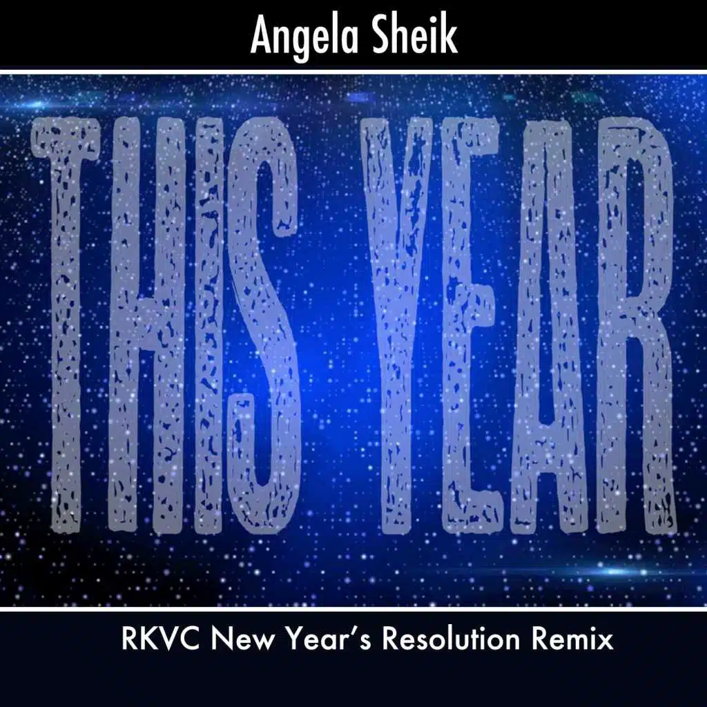 This Year (RKVC New Year's Resolution Remix)