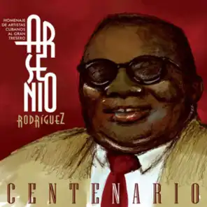 Arsenio Rodríguez, Centenario (Remasterizado)