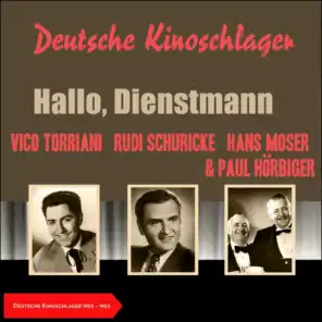 Hallo, Dienstmann (Deutsche Kinoschlager 1952 - 1953)