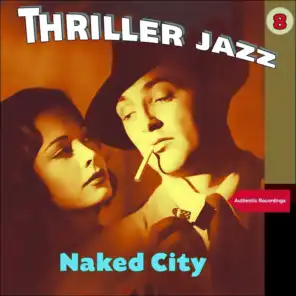 Naked City (Thriller Jazz)