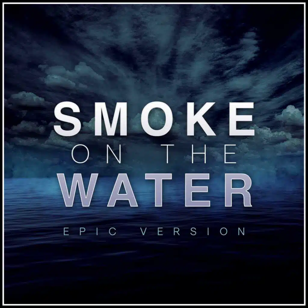Smoke on the Water.wav (Epic Version)