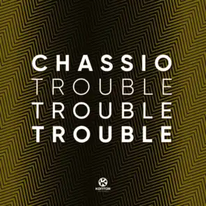 Trouble, Trouble, Trouble! (Extended Mix)