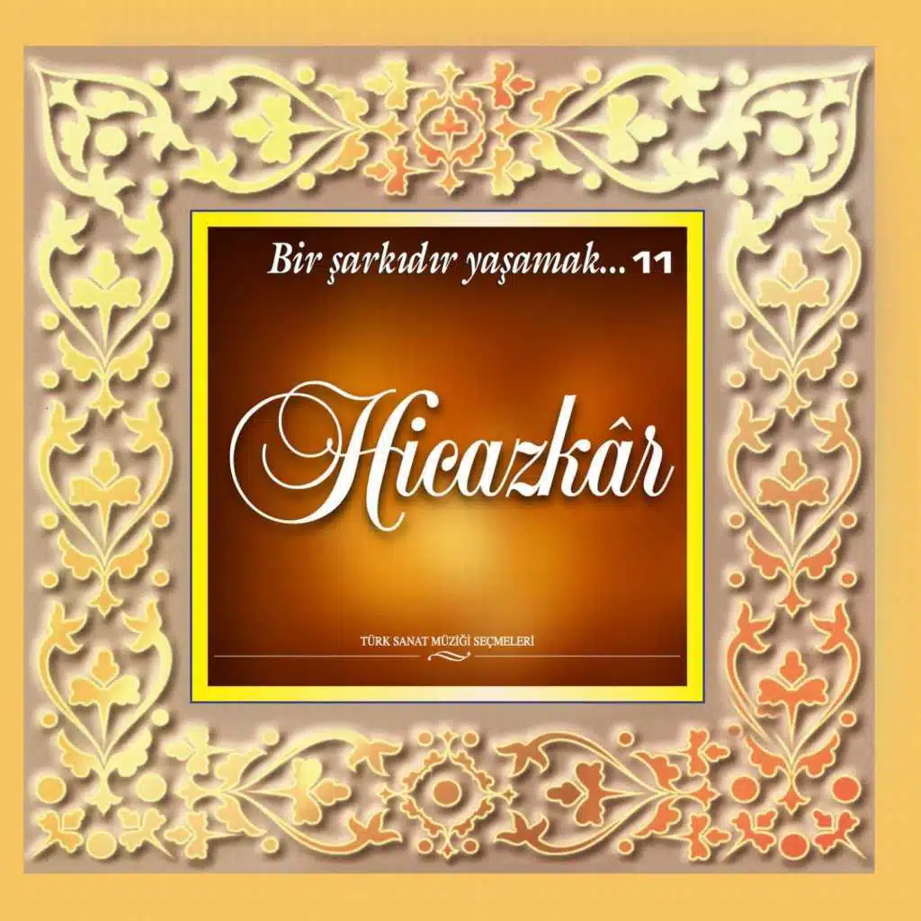 Hicazkar (Bir Şarkıdır Yaşamak, Vol. 11)