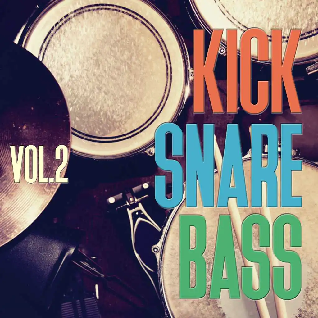 Kick Snare Bass, Vol. 2