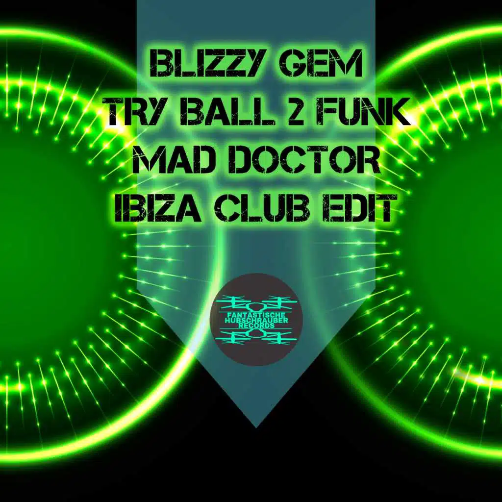 Blizzy Gem, Try Ball 2 Funk