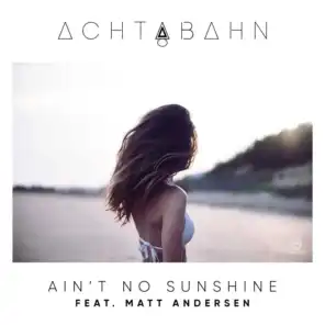 Ain't No Sunshine (feat. Matt Andersen)