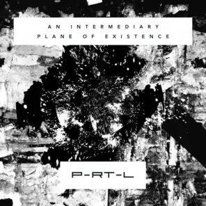 An Intermediary Plane of Existence (feat. Zeven Leven, Micol Danieli, Frame Six, D-Leria, Anouk De Vos & Daniel Kane)