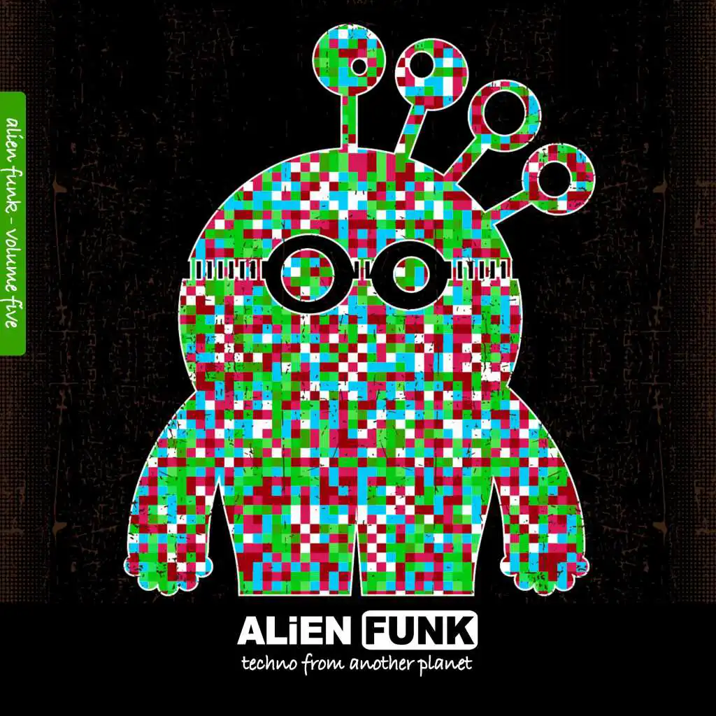 Alien Funk, Vol. 5 - Techno from Another Planet