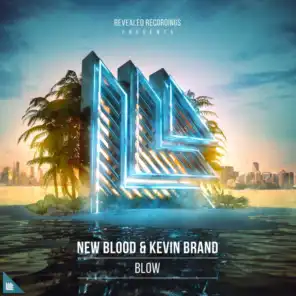 New Blood and Kevin Brand