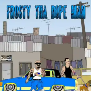 Frosty The Dope Man