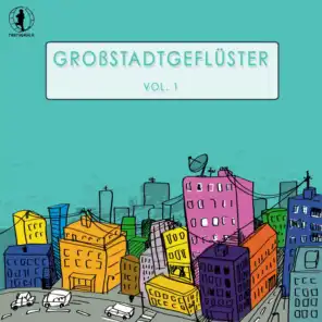 Grossstadtgeflüster, Vol. 1