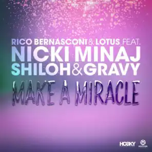 Make a Miracle (Original Club Mix) [feat. Nicki Minaj & Shiloh & Gravy]