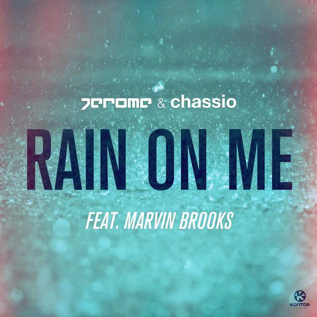 Rain on Me (feat. Marvin Brooks)