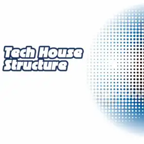 Tech House Structure