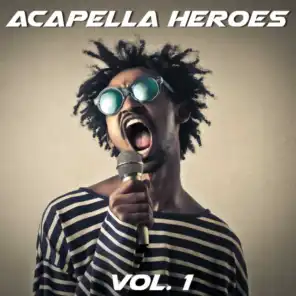 Acapella Heroes, Vol. 1