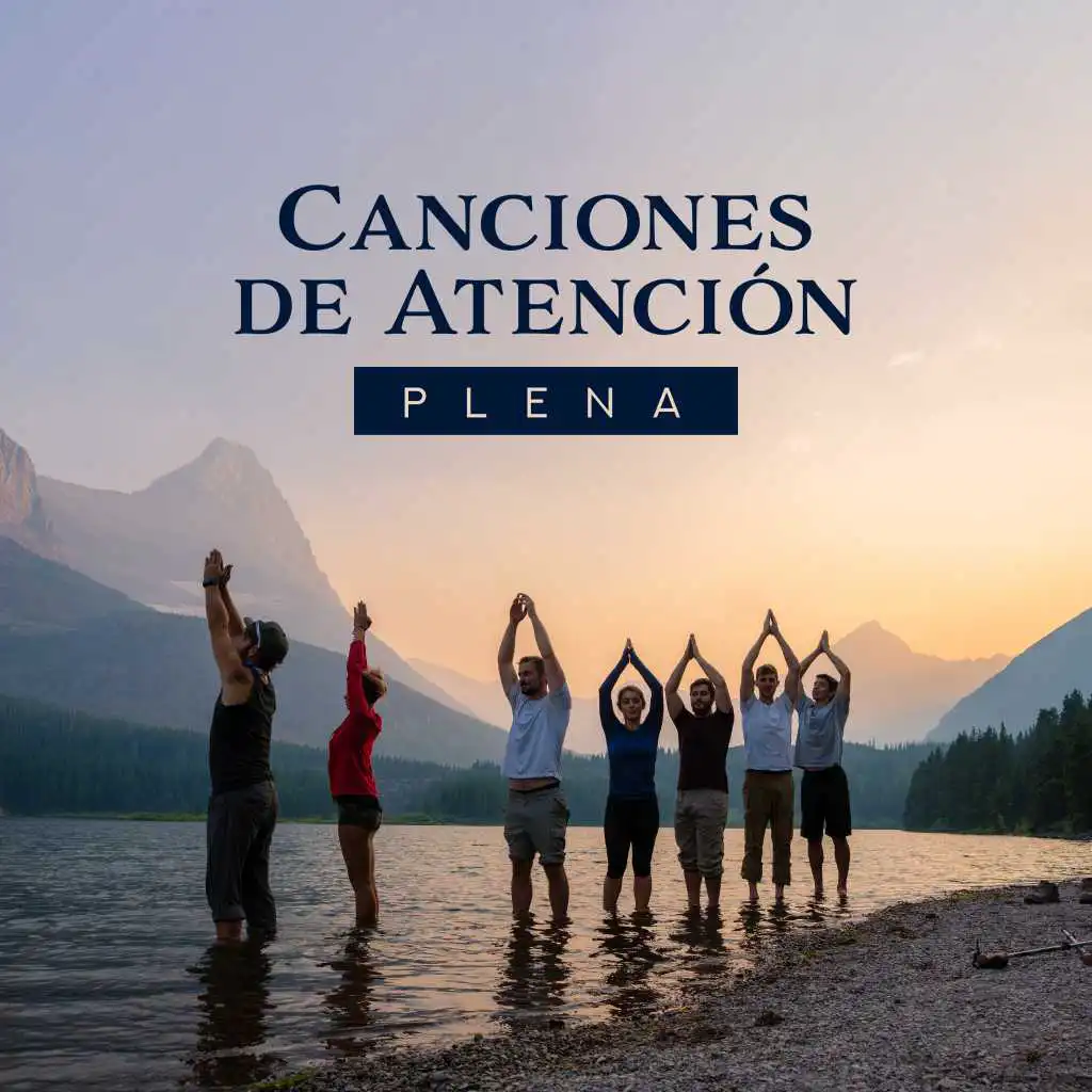 Canciones de Atención Plena - Meditación Profunda, Serenidad Zen, Meditación de Yoga, Armonia Interior, Relajación Profunda, Yoga Relajante