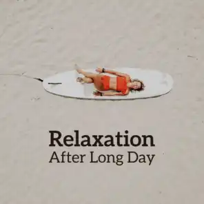Relaxation After Long Day: New Age 15 Songs for Evening Total Calm Down & Relax