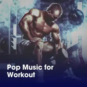 Pop Music for Workout