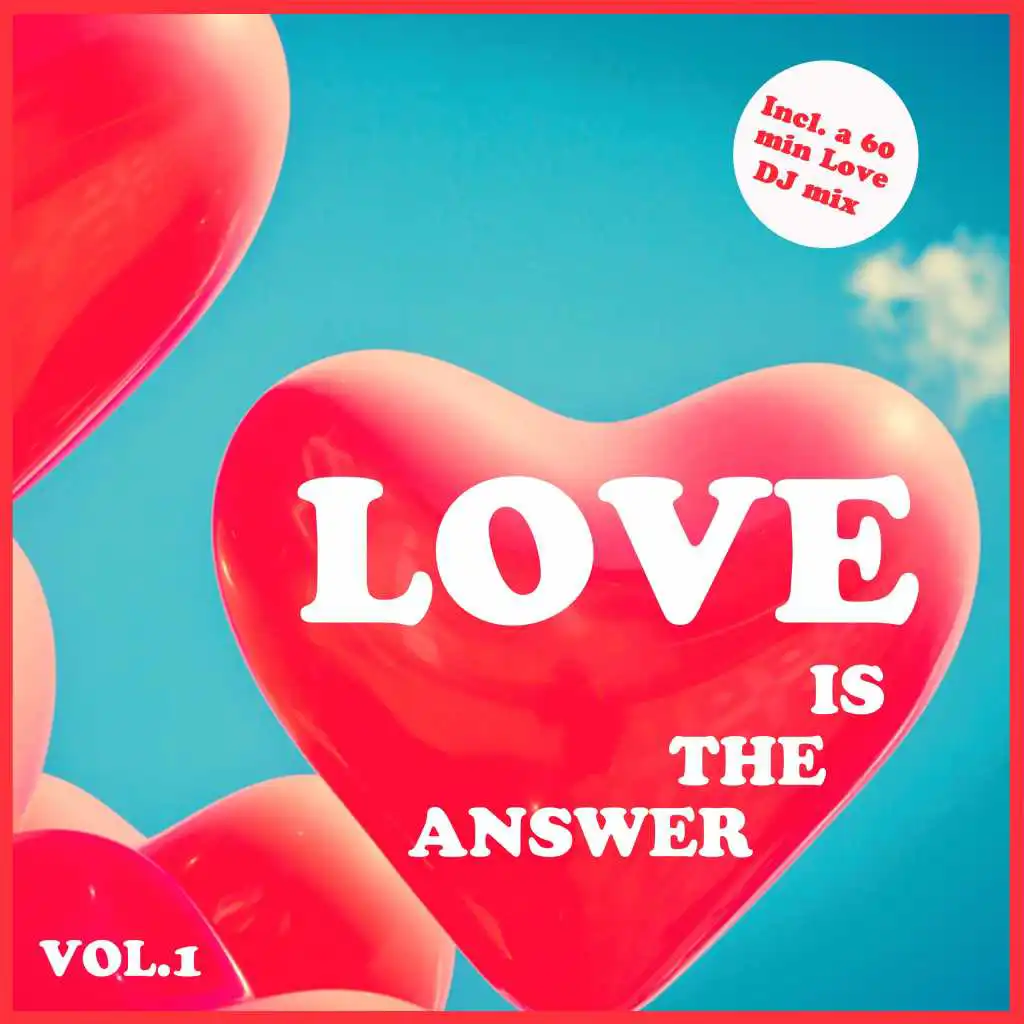 Love Is the Answer, Vol. 1 - Selection of Dance Tracks