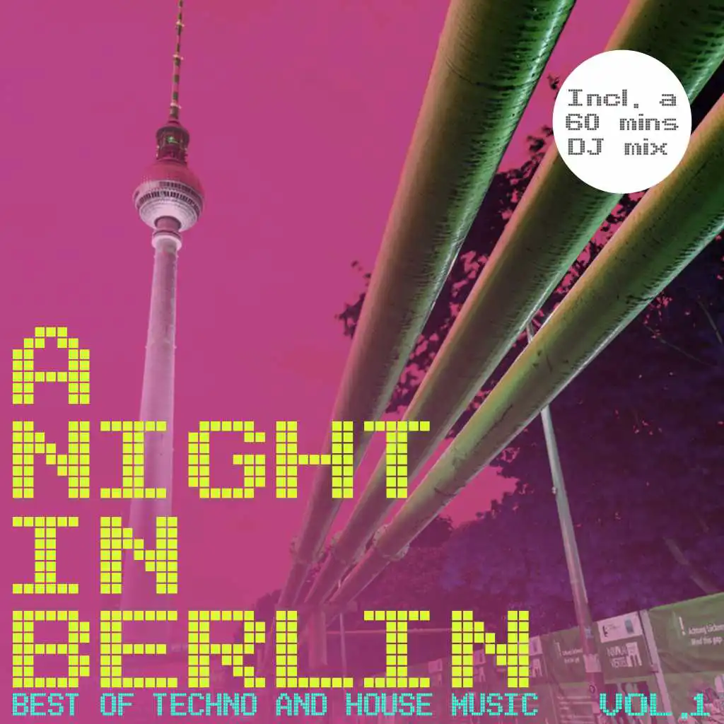 A Night in Berlin, Vol. 1 - Best of Techno and House Music (Mixed By Terrie Francys Junior)