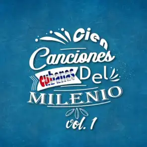 Cien Canciones Cubanas del Milenio, Vol. 1