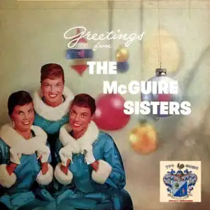 Greetings from The McGuire Sisters