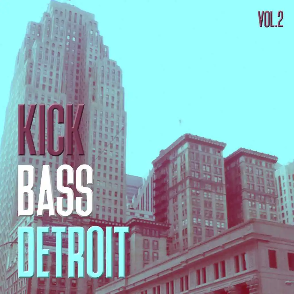 Kick Bass Detroit, Vol. 2