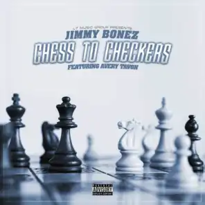 Chess To Checkers (feat. Avary Tavon)