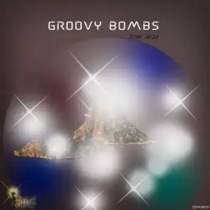 Groovy Bombs (From Ibiza..)