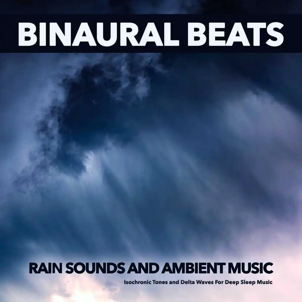 Binaural Beats and Sounds of Rain For Sleep