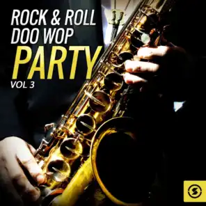 Rock & Roll Doo Wop Party, Vol. 3