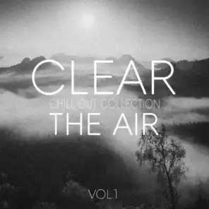 Clear the Air, Vol. 1 - Chill Out Selection