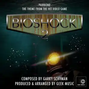 Bioshock 2 - Pairbond - Main Theme