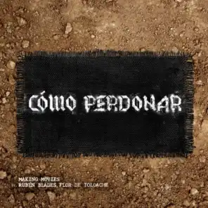 Cómo Perdonar (feat. Rubén Blades & Flor de Toloache)