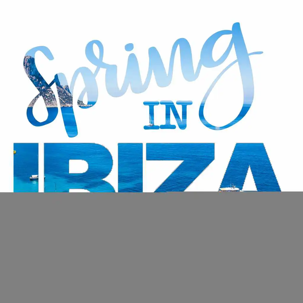 Spring In Ibiza Vol 8