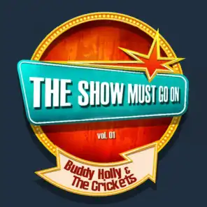 THE SHOW MUST GO ON with Buddy Holly & The Crickets, Vol. 1
