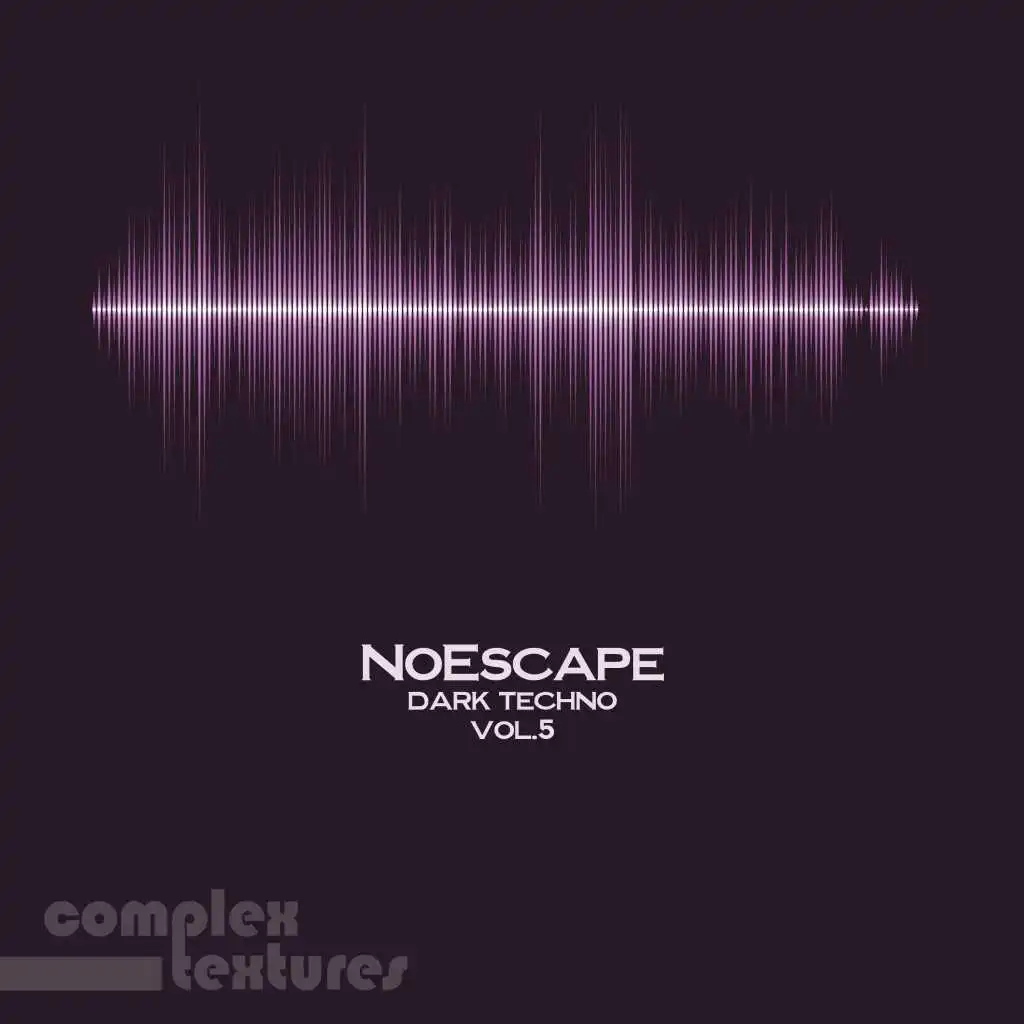 No Escape Dark Techno, Vol. 5