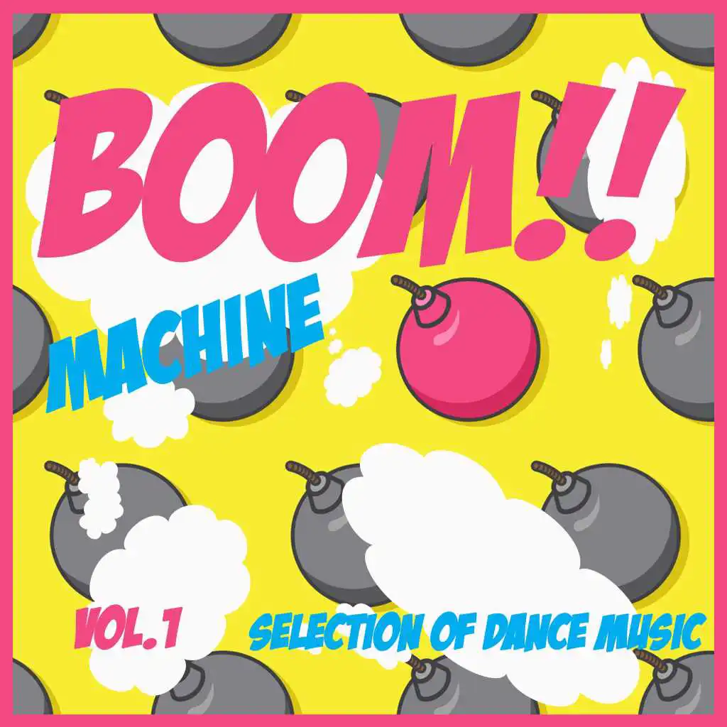 Boom Machine, Vol. 1 - Selection of Dance Music