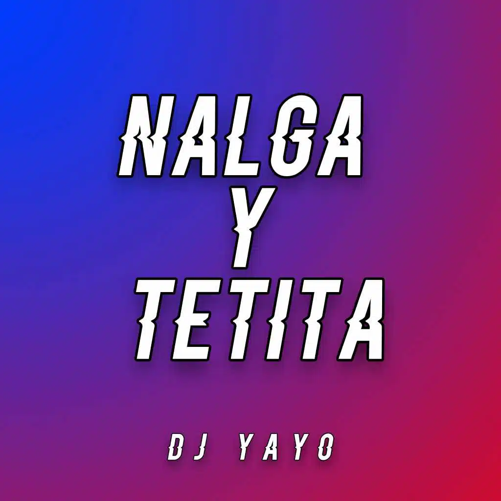 Nalga y Tetita