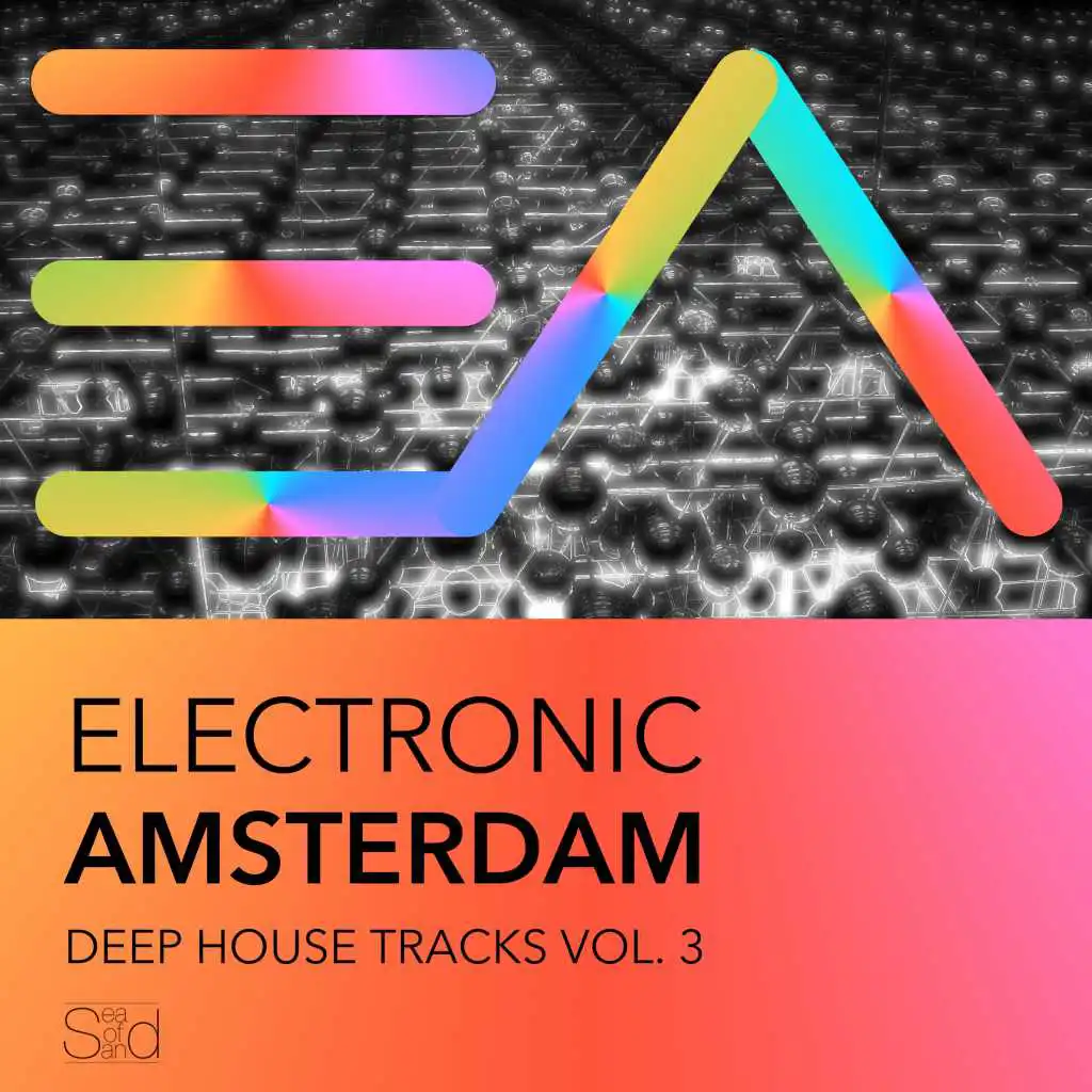 Electronic Amsterdam - Deep House Tracks, Vol. 3