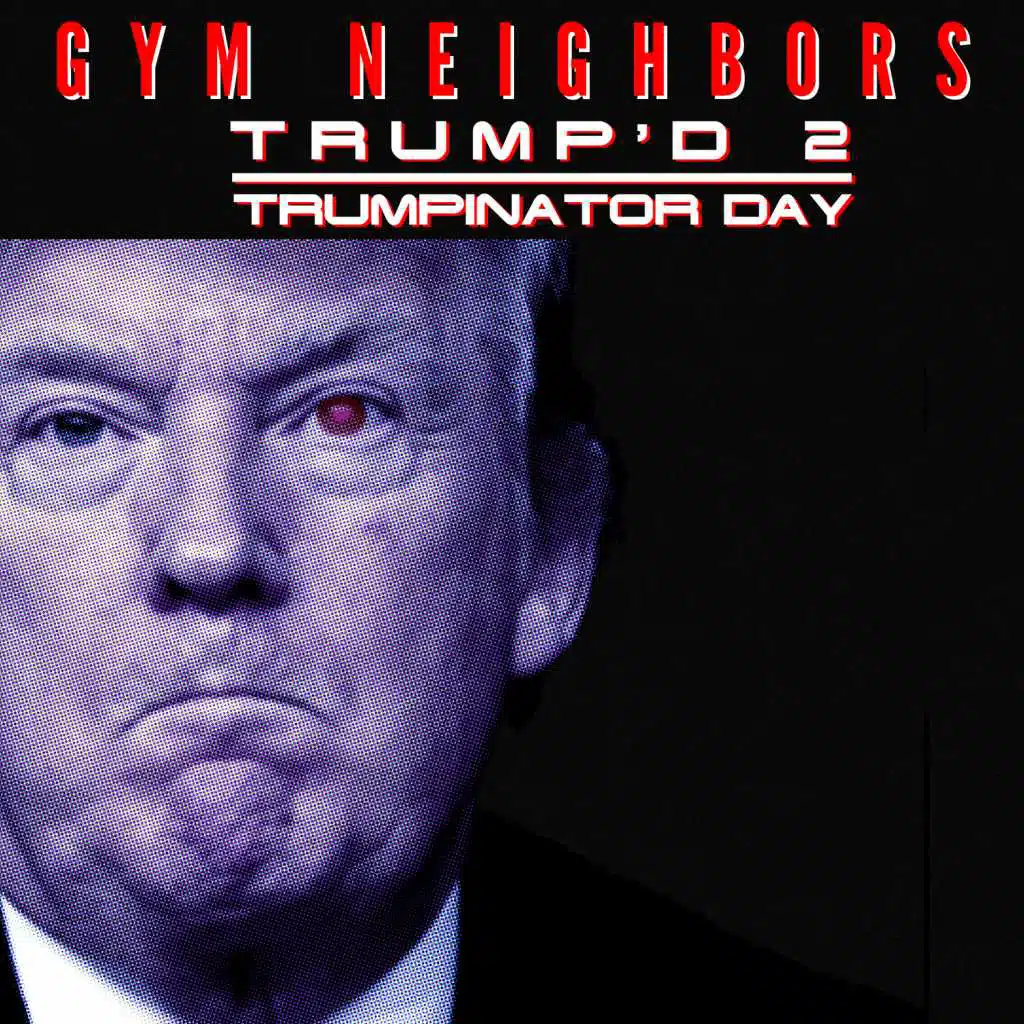 Trump'd 2: Trumpinator Day