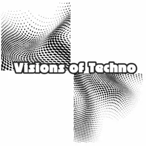 Visions of Techno