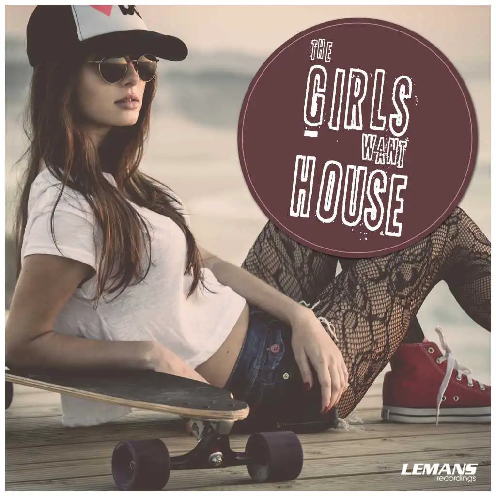 The Girls Want House